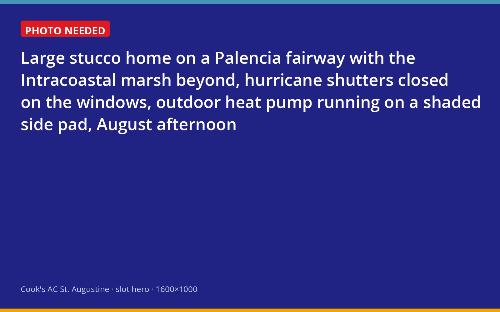 Shuttered Palencia golf-course home with the outdoor unit running during the owners' summer absence
